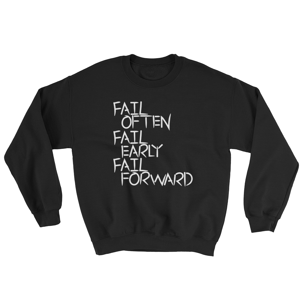 Fail Forward Sweatshirt