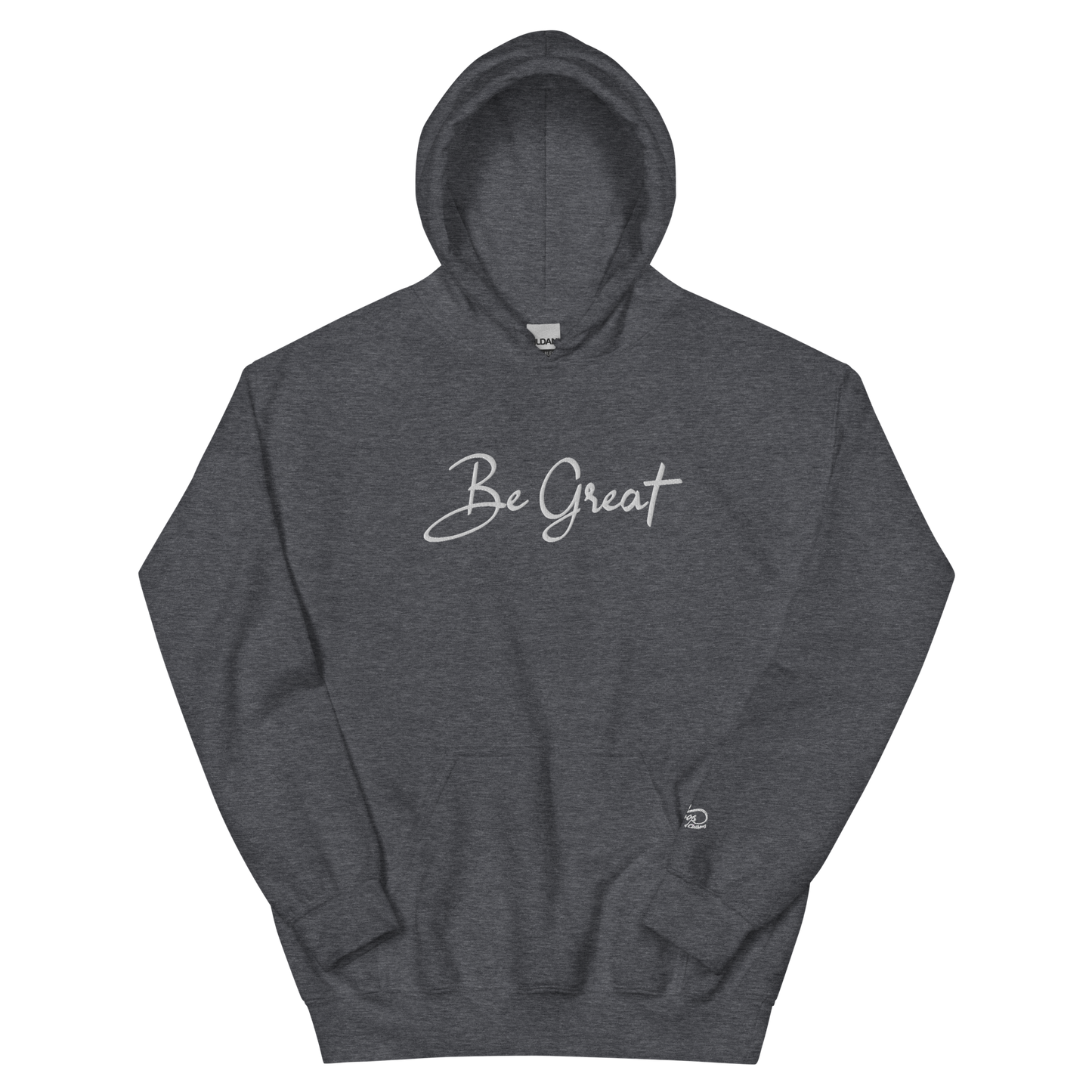 Be Great Unisex Hoodie (Stitched)