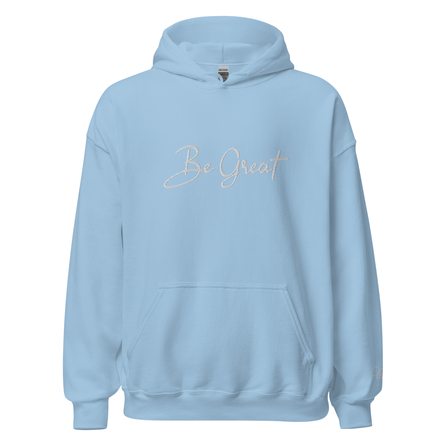 Be Great Unisex Hoodie (Stitched)