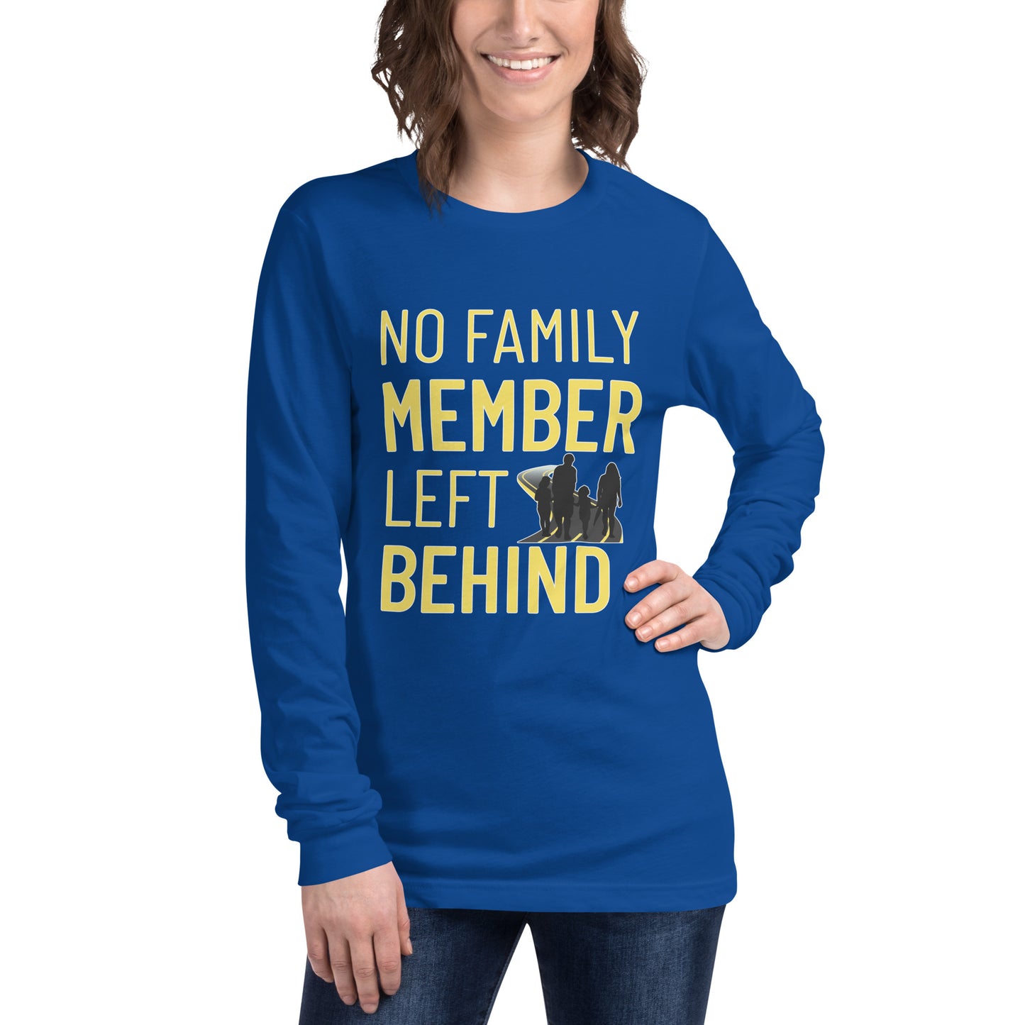 No Family Member Left Behind (Long Sleeve)