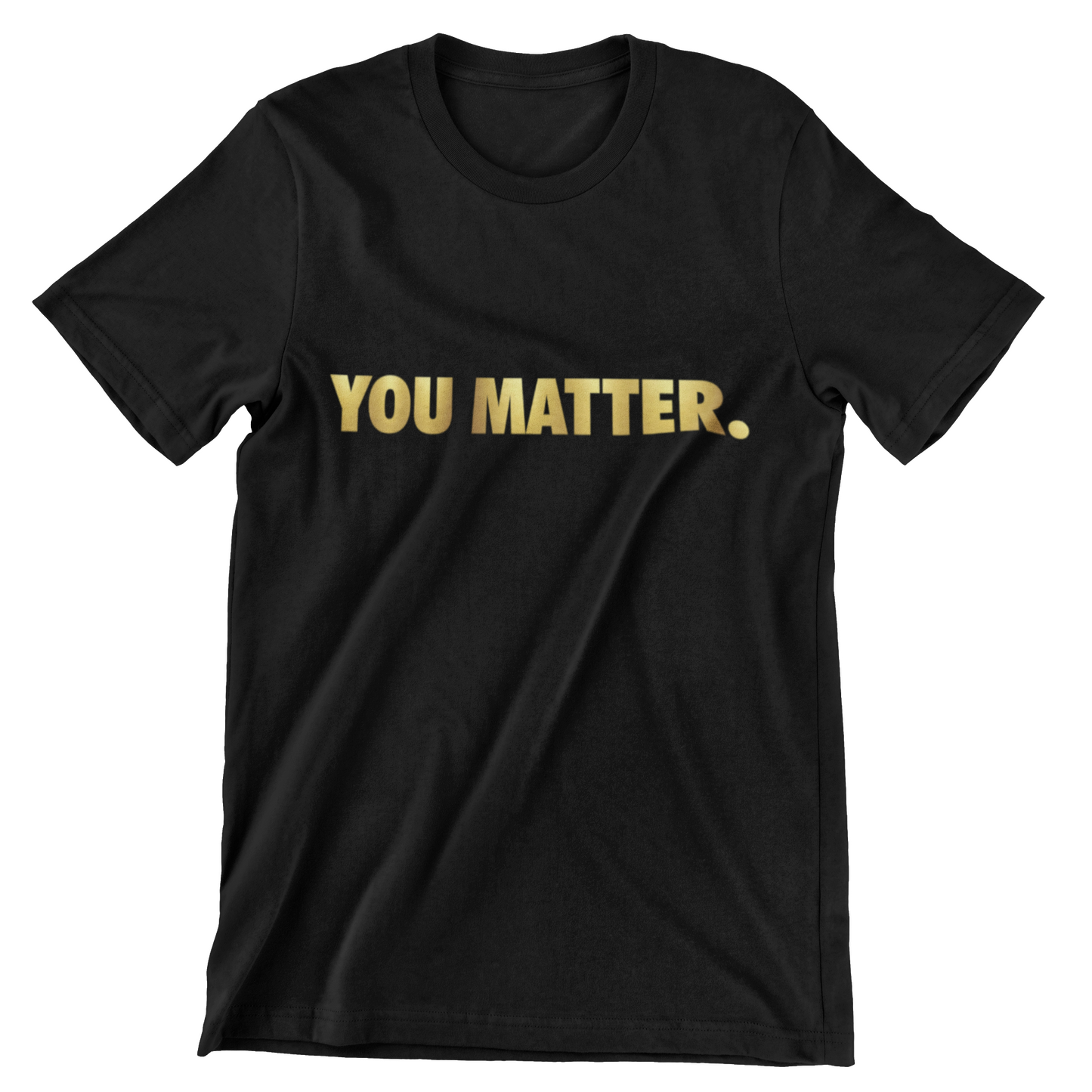 You Matter Gold Edition (unisex)