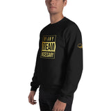 By Any Dream Sweatshirt