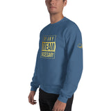 By Any Dream Sweatshirt