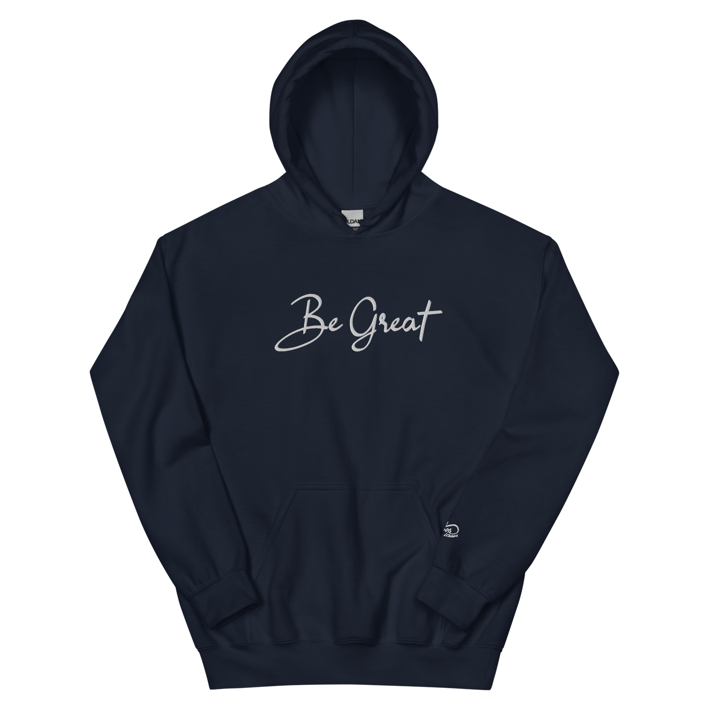 Be Great Unisex Hoodie (Stitched)