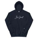 Be Great Unisex Hoodie (Stitched)