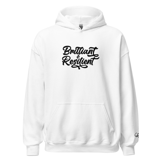 Brilliant & Resilient Unisex Hoodie (stitched)