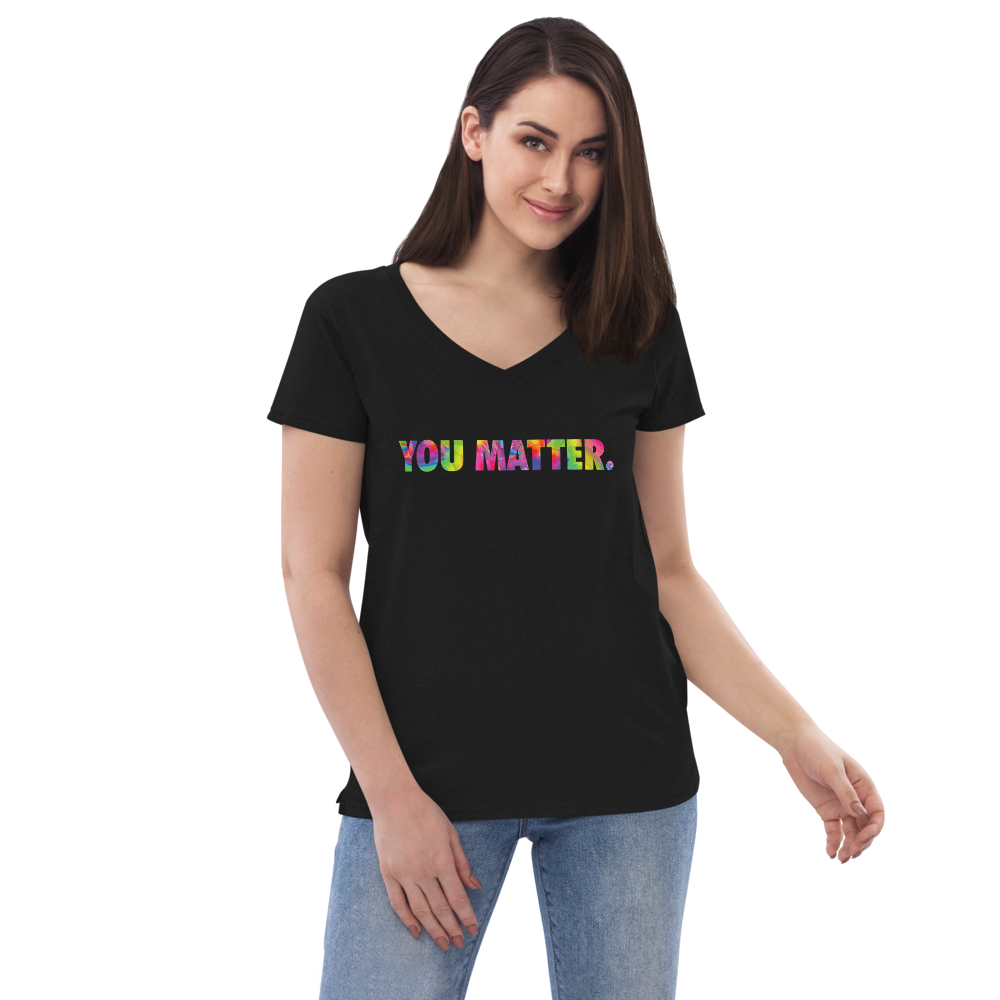 You Matter (tie die) Women’s